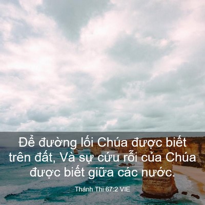 Picture 03 - Thánh Thi 67:2 VIE - Để đường lối Chúa được biết trên - Bible Verse Picture