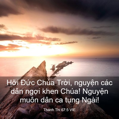 Picture 03 - Thánh Thi 67:5 VIE - Hỡi Đức Chúa Trời, nguyện các dân - Bible Verse Picture