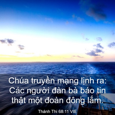 Picture 03 - Thánh Thi 68:11 VIE - Chúa truyền mạng lịnh ra: Các người - Bible Verse Picture