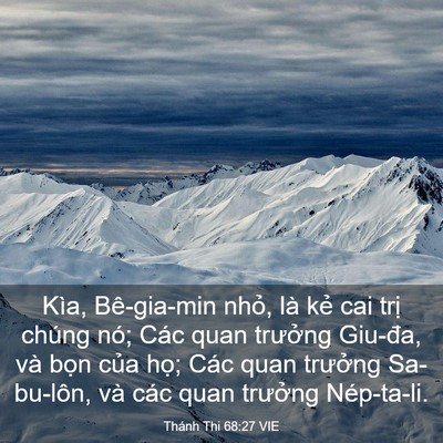 Picture 03 - Thánh Thi 68:27 VIE - Kìa, Bê-gia-min nhỏ, là kẻ cai trị - Bible Verse Picture