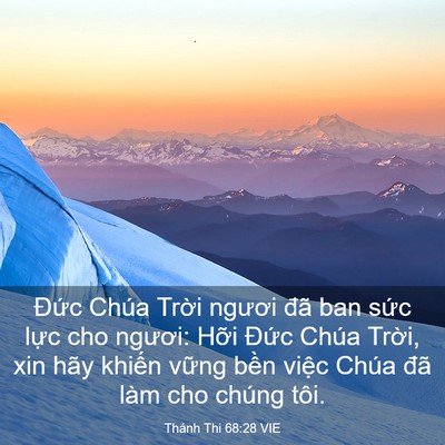Picture 03 - Thánh Thi 68:28 VIE - Đức Chúa Trời ngươi đã ban sức lực - Bible Verse Picture