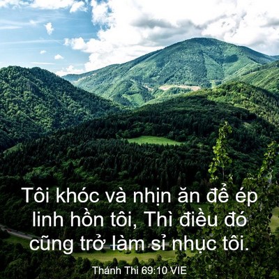 Picture 03 - Thánh Thi 69:10 VIE - Tôi khóc và nhịn ăn để ép linh hồn - Bible Verse Picture
