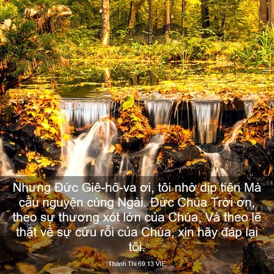 Picture 03 - Thánh Thi 69:13 VIE - Nhưng Đức Giê-hô-va ơi, tôi nhờ dịp - Bible Verse Picture