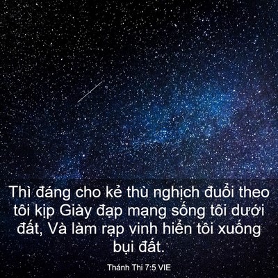 Picture 03 - Thánh Thi 7:5 VIE - Thì đáng cho kẻ thù nghịch đuổi theo - Bible Verse Picture