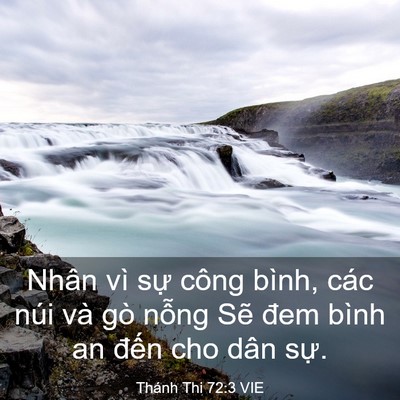 Picture 03 - Thánh Thi 72:3 VIE - Nhân vì sự công bình, các núi và gò - Bible Verse Picture