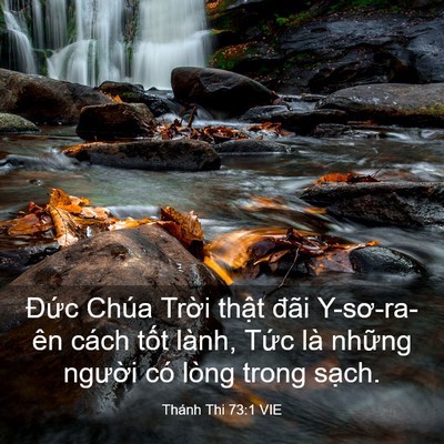Picture 03 - Thánh Thi 73:1 VIE - Đức Chúa Trời thật đãi Y-sơ-ra-ên - Bible Verse Picture