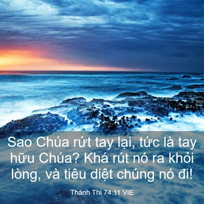 Picture 03 - Thánh Thi 74:11 VIE - Sao Chúa rứt tay lại, tức là tay hữu - Bible Verse Picture