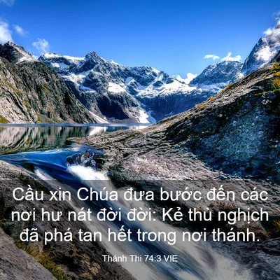 Picture 03 - Thánh Thi 74:3 VIE - Cầu xin Chúa đưa bước đến các nơi - Bible Verse Picture