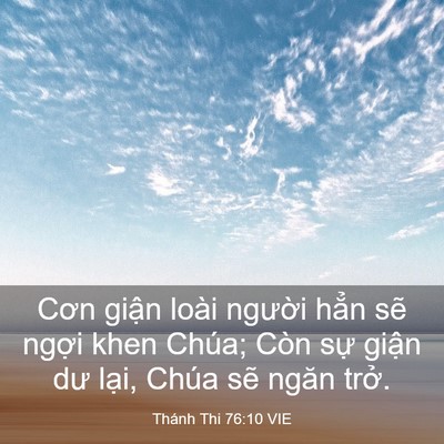 Picture 03 - Thánh Thi 76:10 VIE - Cơn giận loài người hẳn sẽ ngợi khen - Bible Verse Picture