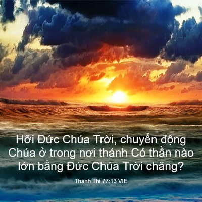 Picture 03 - Thánh Thi 77:13 VIE - Hỡi Đức Chúa Trời, chuyển động Chúa - Bible Verse Picture