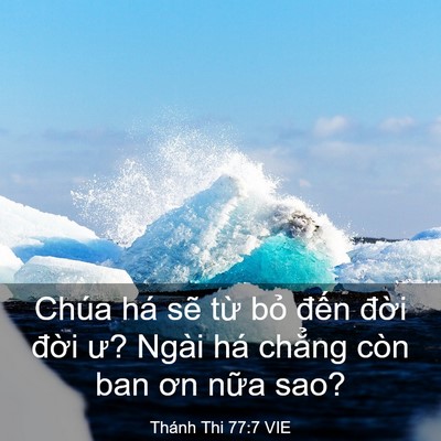 Picture 03 - Thánh Thi 77:7 VIE - Chúa há sẽ từ bỏ đến đời đời ư? - Bible Verse Picture