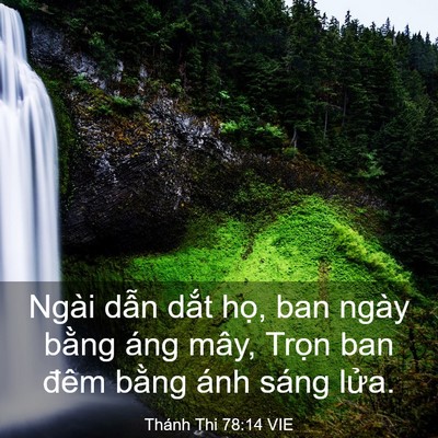 Picture 03 - Thánh Thi 78:14 VIE - Ngài dẫn dắt họ, ban ngày bằng áng - Bible Verse Picture