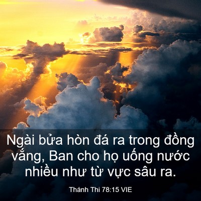 Picture 03 - Thánh Thi 78:15 VIE - Ngài bửa hòn đá ra trong đồng vắng, - Bible Verse Picture