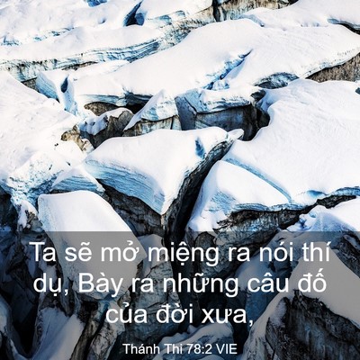 Picture 03 - Thánh Thi 78:2 VIE - Ta sẽ mở miệng ra nói thí dụ, Bày ra - Bible Verse Picture