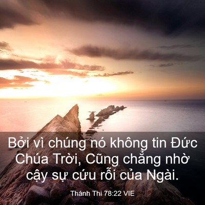 Picture 03 - Thánh Thi 78:22 VIE - Bởi vì chúng nó không tin Đức Chúa - Bible Verse Picture