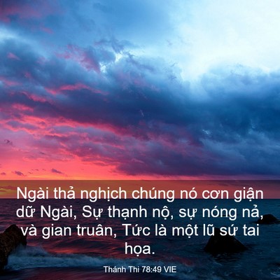 Picture 03 - Thánh Thi 78:49 VIE - Ngài thả nghịch chúng nó cơn giận dữ - Bible Verse Picture