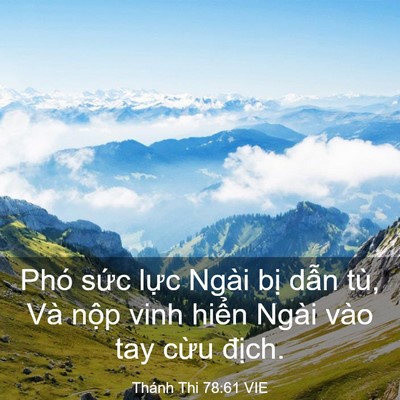 Picture 03 - Thánh Thi 78:61 VIE - Phó sức lực Ngài bị dẫn tù, Và nộp - Bible Verse Picture