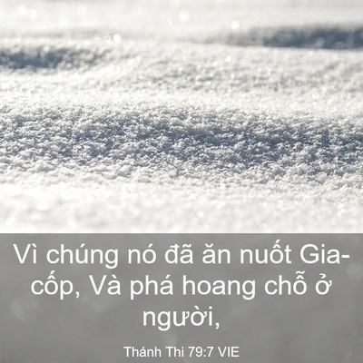 Picture 03 - Thánh Thi 79:7 VIE - Vì chúng nó đã ăn nuốt Gia-cốp, Và - Bible Verse Picture