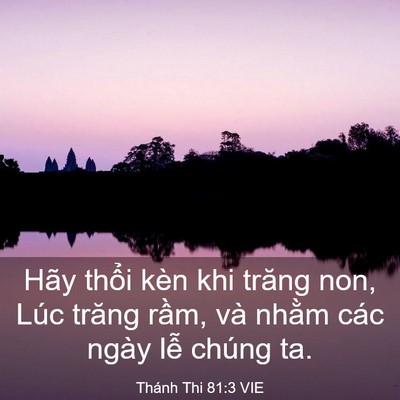 Picture 03 - Thánh Thi 81:3 VIE - Hãy thổi kèn khi trăng non, Lúc trăng - Bible Verse Picture