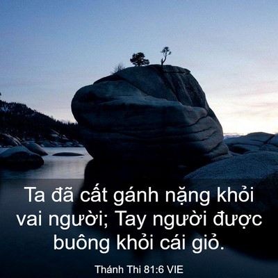 Picture 03 - Thánh Thi 81:6 VIE - Ta đã cất gánh nặng khỏi vai người; - Bible Verse Picture