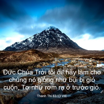 Picture 03 - Thánh Thi 83:13 VIE - Đức Chúa Trời tôi ôi! hãy làm cho - Bible Verse Picture