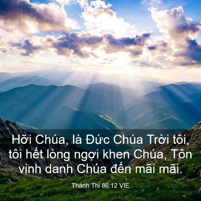 Picture 03 - Thánh Thi 86:12 VIE - Hỡi Chúa, là Đức Chúa Trời tôi, tôi - Bible Verse Picture