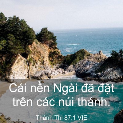 Picture 03 - Thánh Thi 87:1 VIE - Cái nền Ngài đã đặt trên các núi - Bible Verse Picture