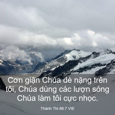 Picture 03 - Thánh Thi 88:7 VIE - Cơn giận Chúa đè nặng trên tôi, Chúa - Bible Verse Picture