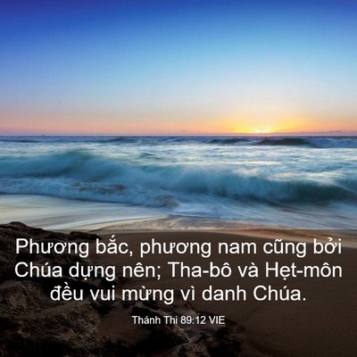 Picture 03 - Thánh Thi 89:12 VIE - Phương bắc, phương nam cũng bởi Chúa - Bible Verse Picture