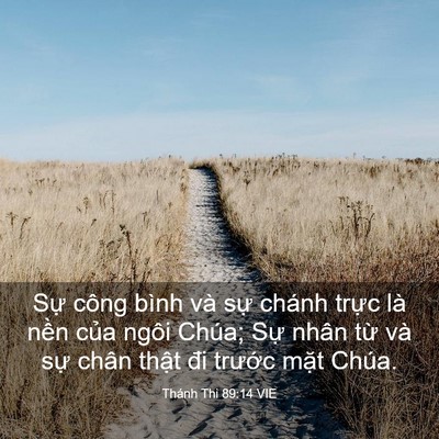 Picture 03 - Thánh Thi 89:14 VIE - Sự công bình và sự chánh trực là nền - Bible Verse Picture