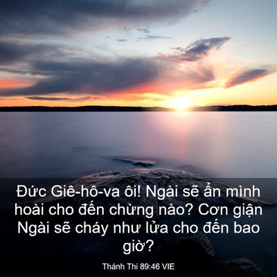 Picture 03 - Thánh Thi 89:46 VIE - Đức Giê-hô-va ôi! Ngài sẽ ẩn mình - Bible Verse Picture