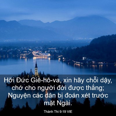 Picture 03 - Thánh Thi 9:19 VIE - Hỡi Đức Giê-hô-va, xin hãy chỗi dậy, - Bible Verse Picture