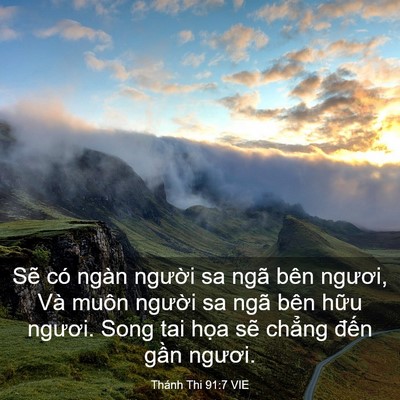 Picture 03 - Thánh Thi 91:7 VIE - Sẽ có ngàn người sa ngã bên ngươi, Và - Bible Verse Picture