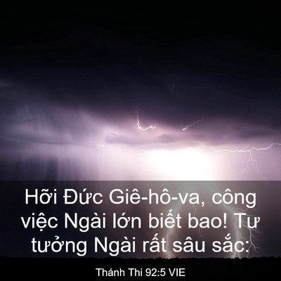 Picture 03 - Thánh Thi 92:5 VIE - Hỡi Đức Giê-hô-va, công việc Ngài - Bible Verse Picture