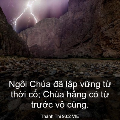 Picture 03 - Thánh Thi 93:2 VIE - Ngôi Chúa đã lập vững từ thời cổ; - Bible Verse Picture