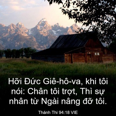 Picture 03 - Thánh Thi 94:18 VIE - Hỡi Đức Giê-hô-va, khi tôi nói: Chân - Bible Verse Picture