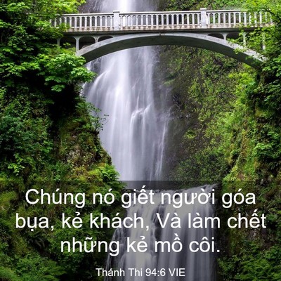 Picture 03 - Thánh Thi 94:6 VIE - Chúng nó giết người góa bụa, kẻ - Bible Verse Picture