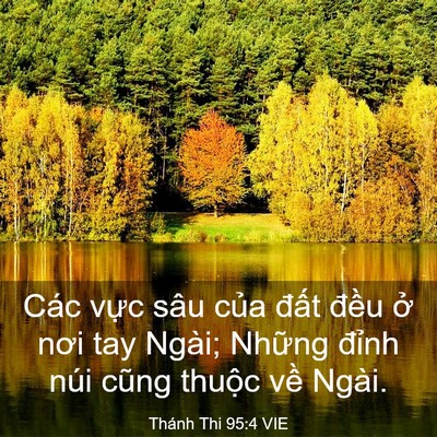 Picture 03 - Thánh Thi 95:4 VIE - Các vực sâu của đất đều ở nơi tay - Bible Verse Picture