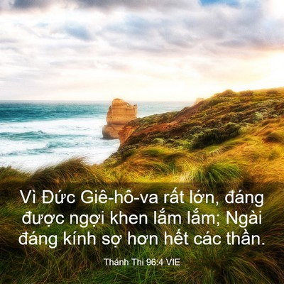 Picture 03 - Thánh Thi 96:4 VIE - Vì Đức Giê-hô-va rất lớn, đáng - Bible Verse Picture