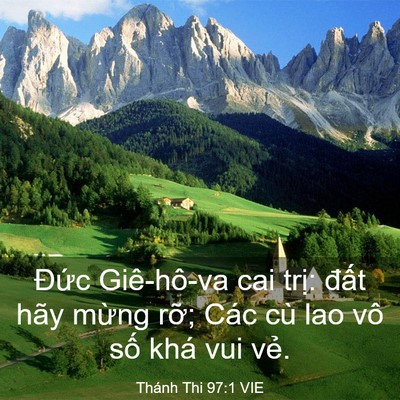 Picture 03 - Thánh Thi 97:1 VIE - Đức Giê-hô-va cai trị: đất hãy mừng - Bible Verse Picture