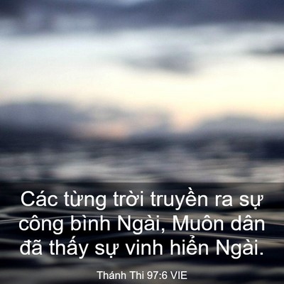 Picture 03 - Thánh Thi 97:6 VIE - Các từng trời truyền ra sự công bình - Bible Verse Picture