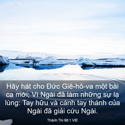 Picture 03 - Thánh Thi 98:1 VIE - Hãy hát cho Đức Giê-hô-va một bài ca - Bible Verse Picture