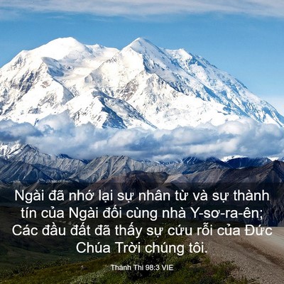 Picture 03 - Thánh Thi 98:3 VIE - Ngài đã nhớ lại sự nhân từ và sự - Bible Verse Picture