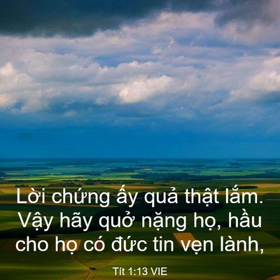 Picture 03 - Tít 1:13 VIE - Lời chứng ấy quả thật lắm. Vậy hãy - Bible Verse Picture