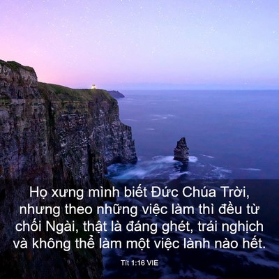 Picture 03 - Tít 1:16 VIE - Họ xưng mình biết Đức Chúa Trời, - Bible Verse Picture