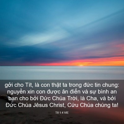 Picture 03 - Tít 1:4 VIE - gởi cho Tít, là con thật ta trong đức - Bible Verse Picture