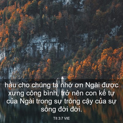 Picture 03 - Tít 3:7 VIE - hầu cho chúng ta nhờ ơn Ngài được - Bible Verse Picture