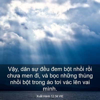 Picture 03 - Xuất Hành 12:34 VIE - Vậy, dân sự đều đem bột nhồi rồi - Bible Verse Picture