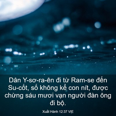 Picture 03 - Xuất Hành 12:37 VIE - Dân Y-sơ-ra-ên đi từ Ram-se đến - Bible Verse Picture