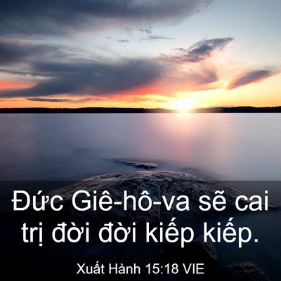 Picture 03 - Xuất Hành 15:18 VIE - Đức Giê-hô-va sẽ cai trị đời đời - Bible Verse Picture